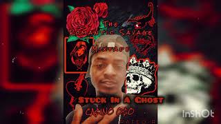 CA$INO O$O - Stuck In A Ghost [The Romantic Savage]Mixtape