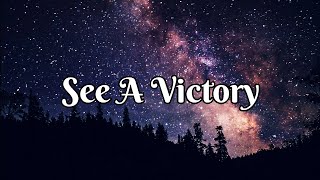 See A Victory (lyrics) - Elevation Worship