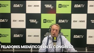 El editorial de hoy EN LA BOCA DEL LOBO: FELADORES mediáticos en el CONGRESO