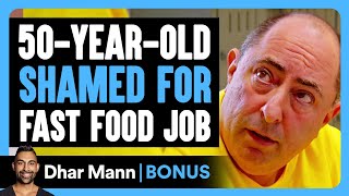 50-Year-Old SHAMED for FAST FOOD Job | Dhar Mann Bonus!