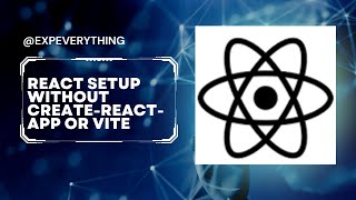 Setting Up React Project Without using create-react-app