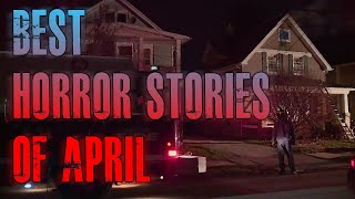 BEST Horror Stories Of APRIL | Creepy Neighbors, Night Shift, Scary Roommates, Uber | TRUE Stories