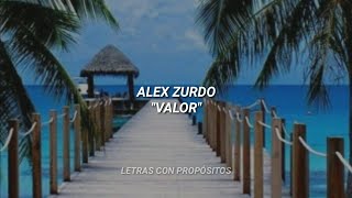 Alex Zurdo - Valor - LETRA