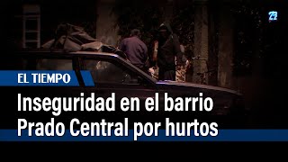 Aumento de robos en Prado Central tras llegada de habitantes de calle | El Tiempo