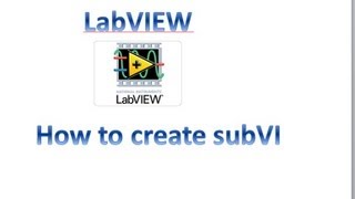 LabVIEW - How to create subVI