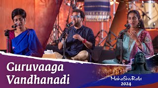 Guruvaaga Vandhanadi | Sounds of Isha | Ft. Gowtham Bharadwaj | Mahashivratri 2024 | #soundsofisha