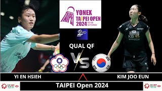 KIM Joo Eun (KOR) vs Yi En HSIEH (TPE)[WS]QUAL QF | YONEX Taipei Open 2024 Badminton