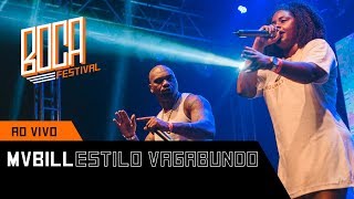 Mv Bill e Kmila CDD - Estilo Vagabundo (Ao Vivo - BOCA Festival)