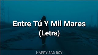 Laura Pausini - Entre Tú Y Mil Mares (Letra)