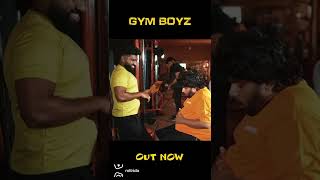 #GymBoyz Song Out Now !