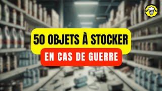 50 OBJETS qui disparaissent EN PREMIER en temps de GUERRE (À prioriser pour stocker)