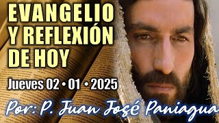 🔹 Evangelio y Homilía de hoy 🔹 Jueves 02, Enero 2025