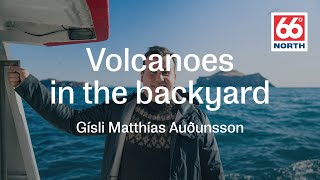 Volcanoes in the backyard | 66°North