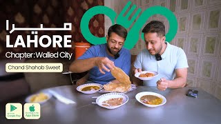 Traditional Lahori breakfast at Chand Shahab Sweet | Mera Lahore | Chapter: Walled City - Episode 4