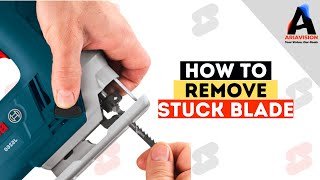 How to remove a stuck blade in a jigsaw