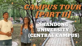 CAMPUS TOUR ON SHANDONG UNIVERSITY PART 2 (CENTRAL CAMPUS)