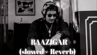 divine -- baazigar ( slowed+Reverb ) feat.armani white| prod. by Karan kanchan