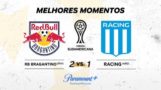 RED BULL BRAGANTINO 2 x 1 RACING - CONMEBOL SUDAMERICANA 2024 | Paramount Plus Brasil