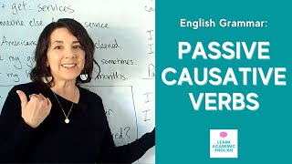 Passive Causative Verbs: How to Use Passive Causative with Examples!