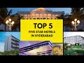 Top 5 five-star hotels in hyderabad /The best hotels in hyderabad