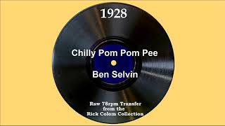 1928 Ben Selvin - Chilly Pom Pom Pee (with vocal trio)