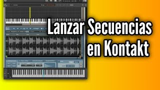 Disparar PISTAS/SECUENCIAS en KONTAKT