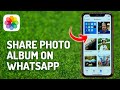 How to Share iPhone's Photo Album on Whatsapp - Full Guide