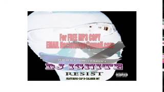 Resist- Dj Ignite (unreleased leak Mix) Feat. TAJIE D - CALABER-CAP B