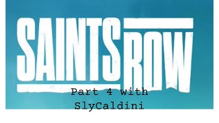 Saints Row 2022 Stream Part 4 with SlyCaldini