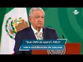 Urge AMLO a OMS para que otorgue certificación a vacunas sin tendencias políticas