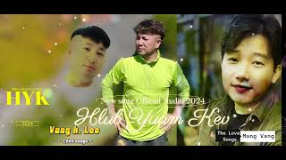 Hlub Yuam Kev _ Vang Lee VS Mang Vang ( New Song ❤️ 2024 OFFICIAL Audio Release)