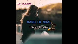 GinLian(Hangzo) Nang Lo Ngal - Lyrics