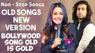 Hindi song | Non - Stop | old vs new mashup Hindi love song | female male version song