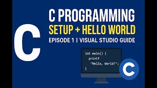 Learn C from Scratch – Ep. 1: Visual Studio Setup + Hello World 🚀