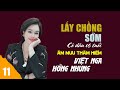 LẤY CHỒNG SỚM: CUỘC CHIẾN QUYỀN LỰC - [TẬP 11] - NGHE 5 PHÚT NGỦ NGON