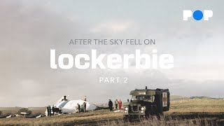 After the Sky Fell on Lockerbie: Part Two | Documentary