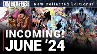 INCOMING! June 2024 Collected Editions