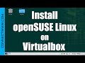 How to install openSUSE leap on Virtualbox