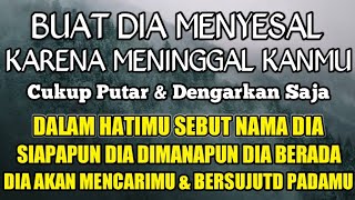 BUAT DIA MENYESAL ✔️ BISMILLAH KARENA MENINGGAL KANMU CUKUP PUTAR \u0026 DENGARKAN SAJA DALAH HATIMU