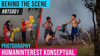 Behind The Scene Humaninterest Photography 2021 #BTS001 (NEW Upload)