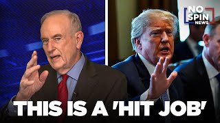 O'Reilly: This is a 'Hit Job'