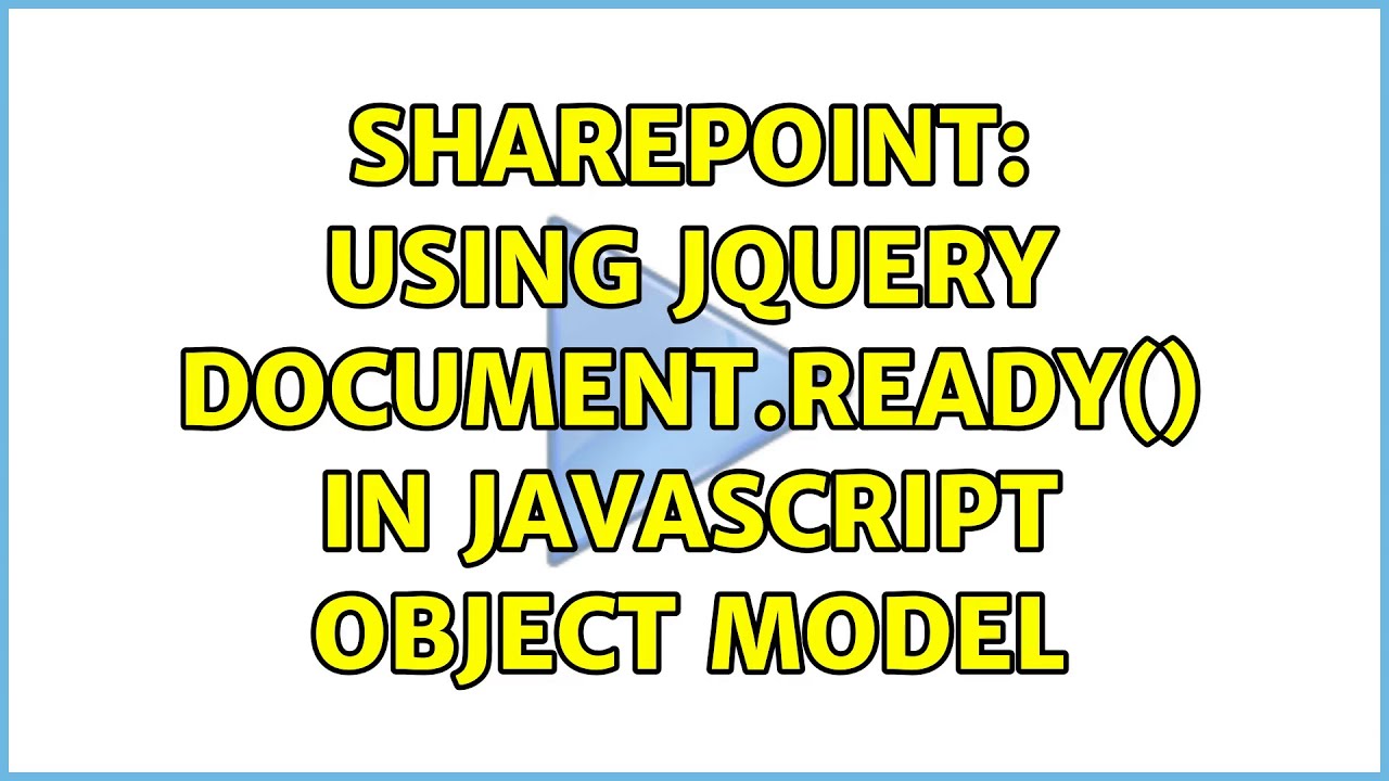 Sharepoint: Using JQuery $(document).ready() In JavaScript Object Model ...