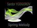 Sardor YODGOROV - Spring Melody (Original Mix)