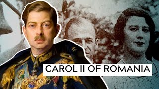 A Dictator And Playboy King: Carol II of Romania