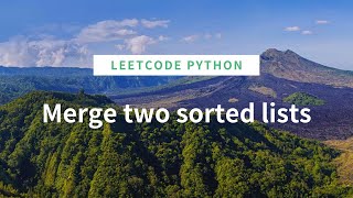 [Leetcode problem 21] Merge Two Sorted Lists using Python solution