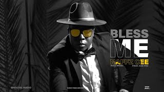 Bless Me - Naffz Cee Official Audio