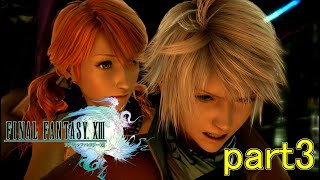 【FF13】おい、そこ変われ　変わってください【実況】part3