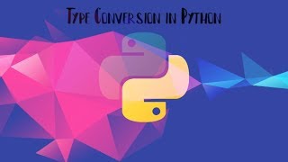 Type Conversion In Python 3