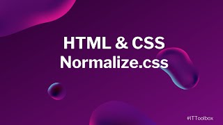 HTML/CSS Topic 6 - Adding Normalize.css (Taglish)