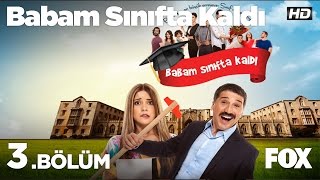 Babam Sınıfta Kaldı 3.Bölüm